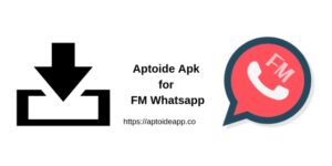 Aptoide Apk for FM Whatsapp