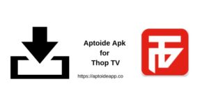 Aptoide Apk for Thop TV