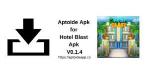 Aptoide Apk for Hotel Blast Apk V0.1.4