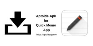 Aptoide Apk for Quick Memo App